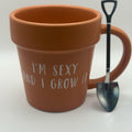 Terracotta Style Plant Pot Mug & Shovel Spoon Set - I'm Sexy and I Grow It